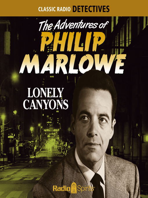 Title details for The Adventures of Philip Marlowe: Lonely Canyons by Raymond Chandler - Available